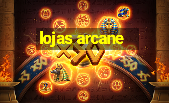 lojas arcane