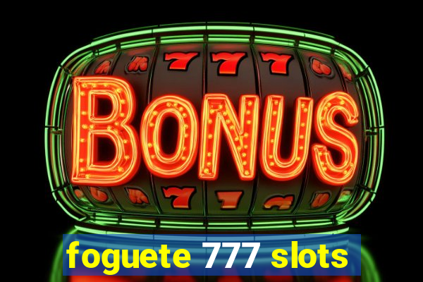 foguete 777 slots