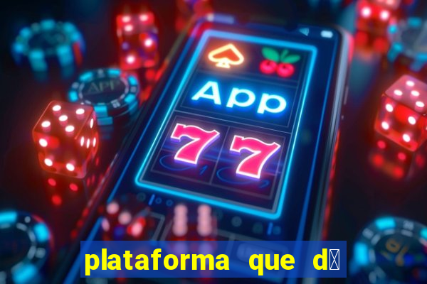 plataforma que d谩 b么nus de cadastro