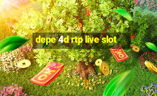 depe 4d rtp live slot