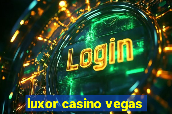 luxor casino vegas