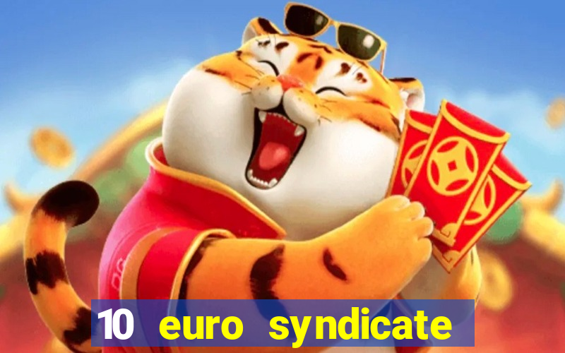 10 euro syndicate casino bonus