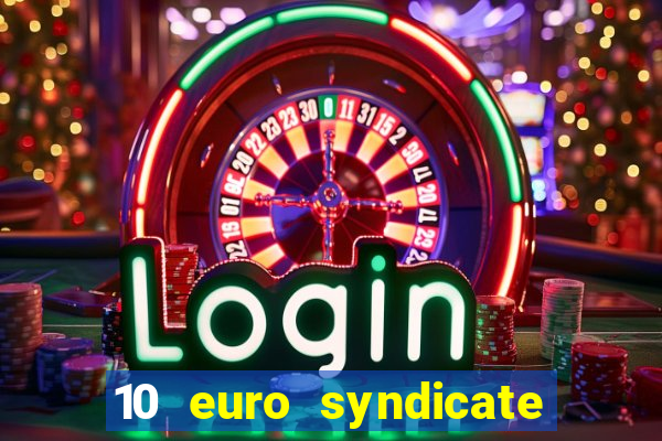 10 euro syndicate casino bonus