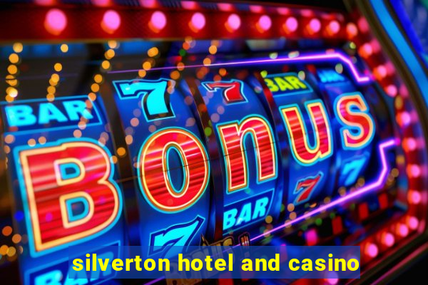 silverton hotel and casino