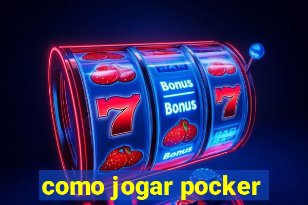 como jogar pocker