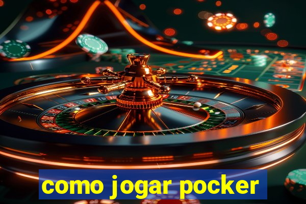 como jogar pocker