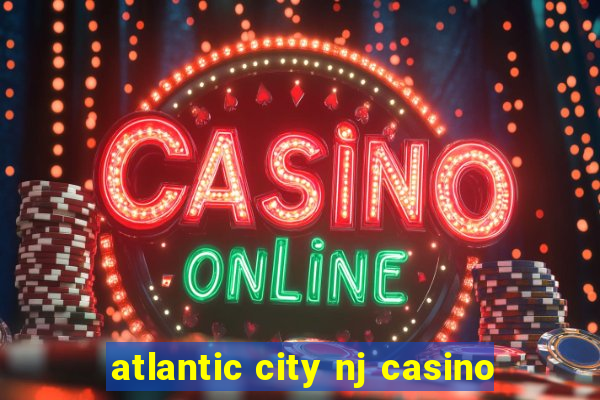 atlantic city nj casino