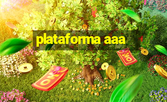 plataforma aaa