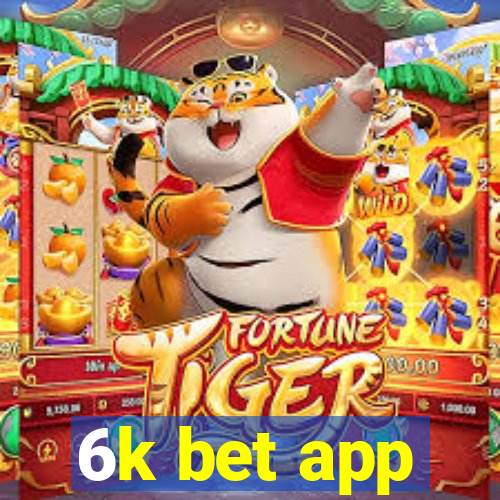 6k bet app