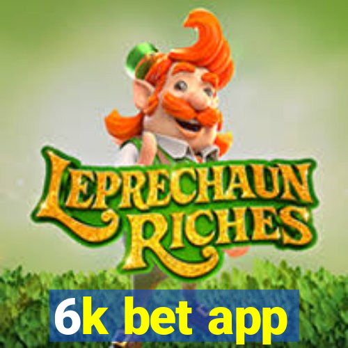 6k bet app