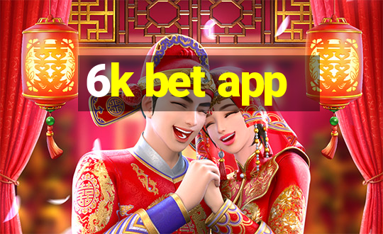 6k bet app