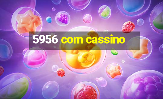 5956 com cassino