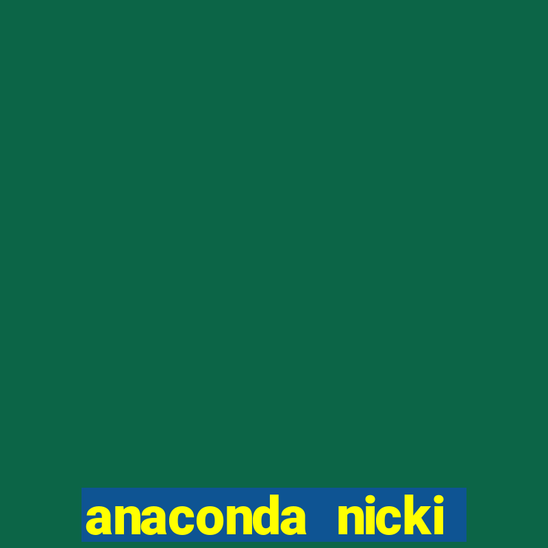 anaconda nicki minaj anaconda