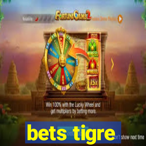 bets tigre