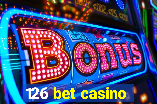 126 bet casino