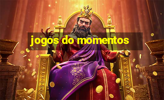 jogos do momentos