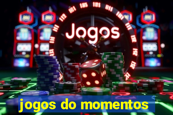 jogos do momentos