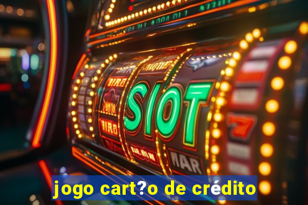 jogo cart?o de crédito