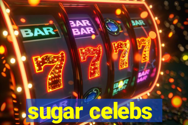 sugar celebs