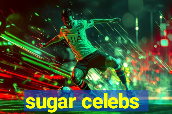 sugar celebs