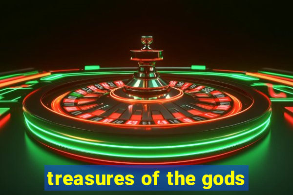 treasures of the gods