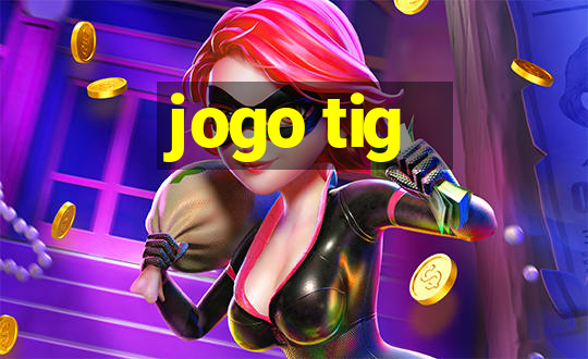 jogo tig