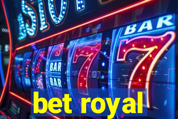 bet royal