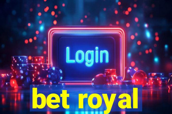 bet royal