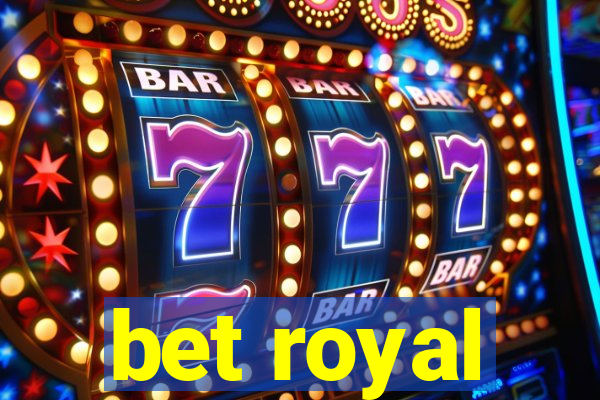 bet royal