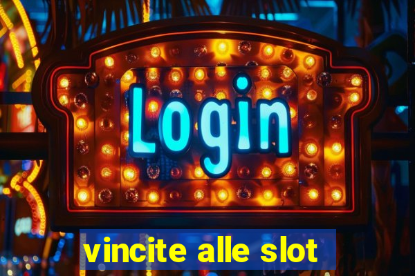 vincite alle slot