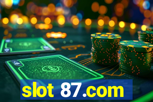 slot 87.com