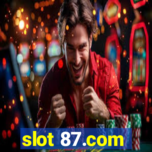 slot 87.com