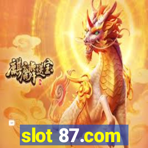 slot 87.com