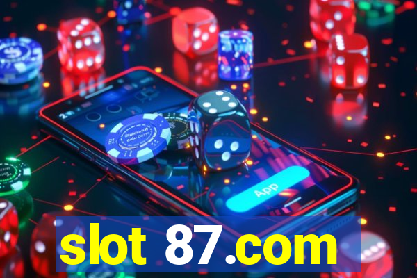 slot 87.com