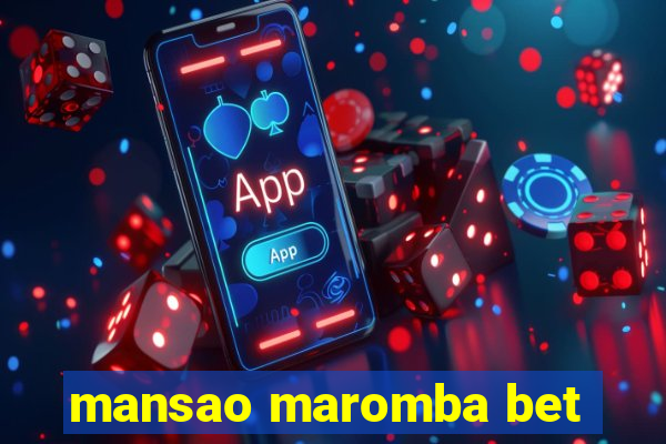 mansao maromba bet