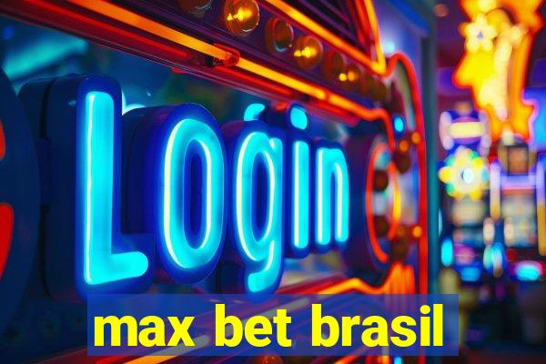 max bet brasil