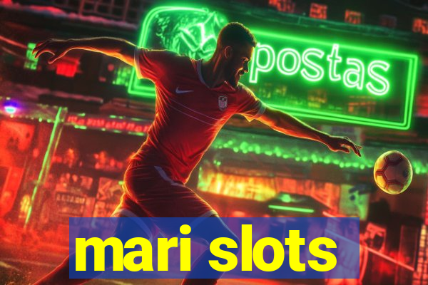 mari slots