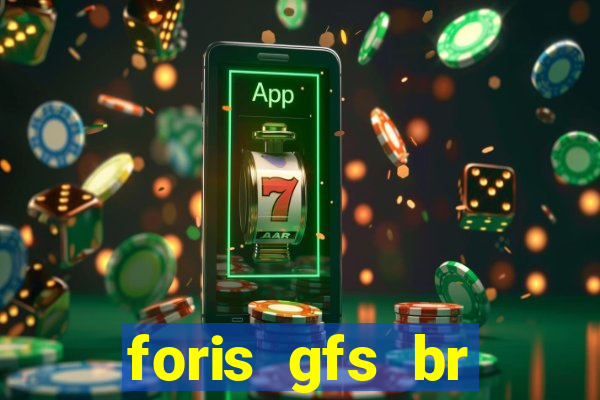 foris gfs br instituicao de pagamento ltda