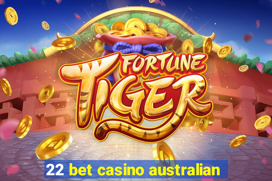 22 bet casino australian