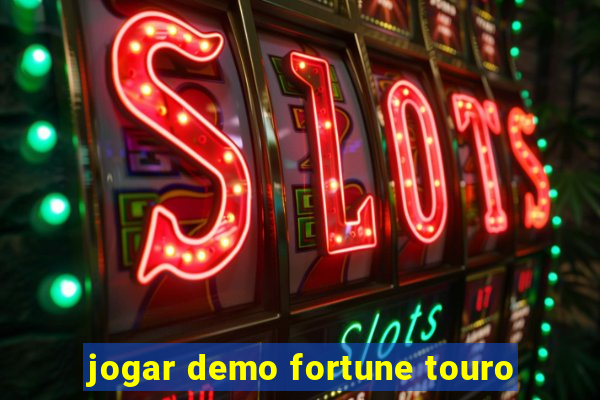 jogar demo fortune touro