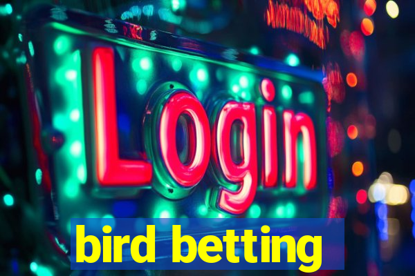 bird betting