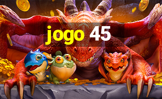 jogo 45