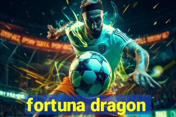 fortuna dragon