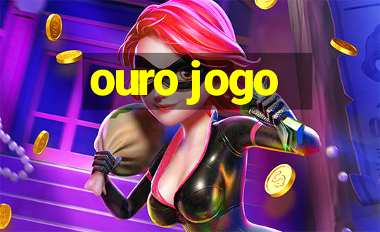 ouro jogo