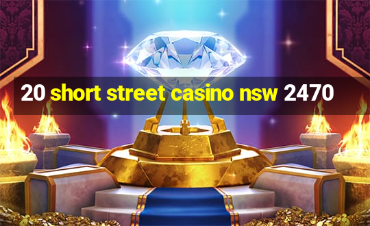 20 short street casino nsw 2470