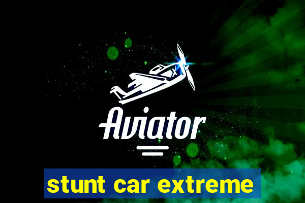 stunt car extreme