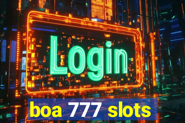 boa 777 slots