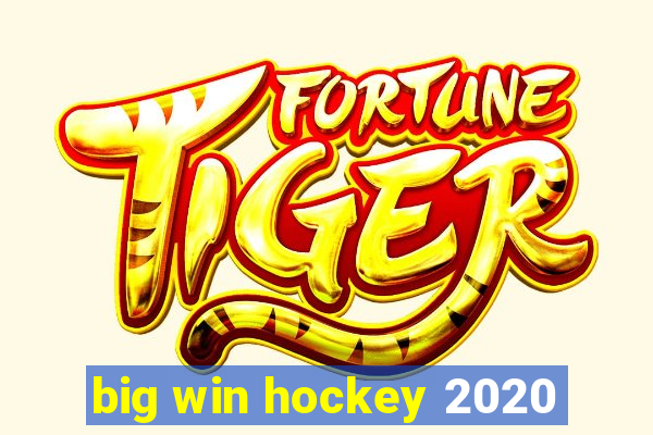 big win hockey 2020