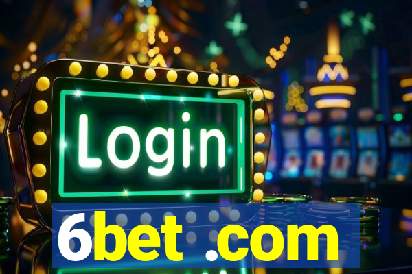 6bet .com