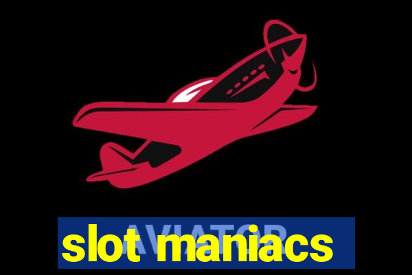 slot maniacs